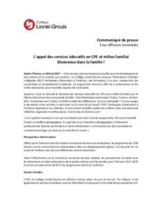 Communiqué de presse  Pour diffusion immédiate L’appel des services éducatifs en CPE et milieu familial Bienvenue dans la famille !