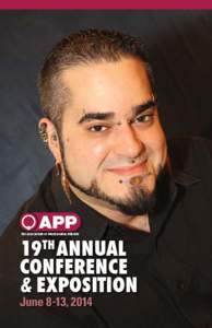 THE ASSOCIATION OF PROFESSIONAL PIERCERS  19TH ANNUAL CONFERENCE & EXPOSITION June 8-13, 2014