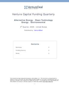Venture Capital Funding Quarterly Alternative Energy • Clean Technology Energy • Environmental 3rd Quarter, 2008 – United States Published by: VentureDeal