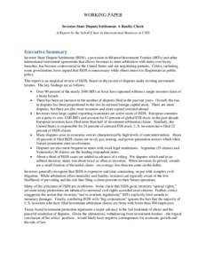 WORKING PAPER Investor-State Dispute Settlement: A Reality Check A Report by the Scholl Chair in International Business at CSIS Executive Summary Investor-State Dispute Settlement (ISDS), a provision in Bilateral Investm