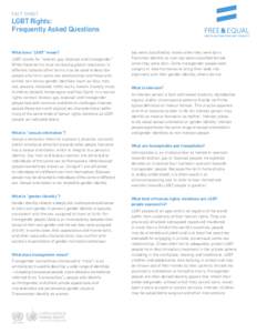 Fact sheeT  LGBT Rights: Frequently Asked Questions What does “LGBT” mean? LGBT stands for “lesbian, gay, bisexual and transgender.”