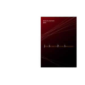 ANNUAL REPORT[removed]JAPAN SECURITIES DEALERS ASSOCIATION