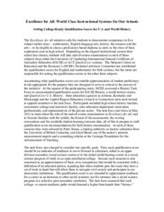 Excellence for All: World Class Instructional Systems for Our Schools Setting College-Ready Qualification Scores for U.S. and World History The Excellence for All initiative calls for students to demonstrate competence i