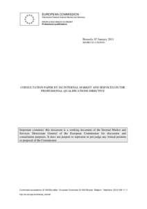 Directive on services in the internal market / International trade / Validation of foreign studies and degrees / Internal Market / Europe / Internal Market Information System / European professional qualification directives / European Union law / European Union / Education