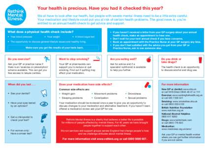 Your health is precious. Have you had it checked this year? We all have to look after our health, but people with severe mental illness need to be a little extra careful. Your medication and lifestyle could put you at ri