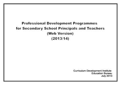 Details of the programmes will be uploaded by stages onto the Training Calendar System of the Education Bureau. Principals and teachers may make reference and registration at the website http://tcs.edb.gov.hk Preface P