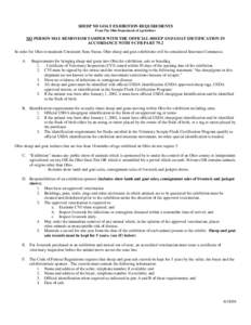 SHEEP ND GOAT EXHIBITION REQUIREMENTS From The Ohio Department of Agriculture NO PERSON MAY REMOVEOR TAMPER WITH THE OFFICIAL SHEEP AND GOAT IDETIFICATION IN ACCORDANCE WITH 9 CFR PART 79.2 In order for Ohio to maintain 