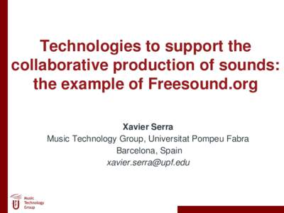 Electronic engineering / Xavier Serra / Moving Picture Experts Group / The Freesound Project / Technology / Television / MPEG / Music Technology Group / MPEG-7