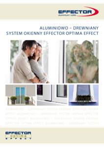 Aluminiowo – drewniany system okienny EFFECTOR OPTIMA EFFECT