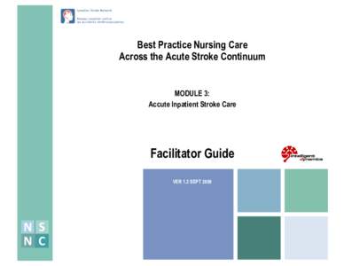 Best Practice Nursing Care Across the Acute Stroke Continuum MODULE 3: Accute Inpatient Stroke Care