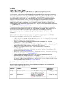 To: NIST From: Paul Turner,	
  Venafi Subject:	
  Addressing Trust in Preliminary Cybersecurity Framework The Preliminary Cybersecurity Framework is well organized and will help ensure government and commercial organiz