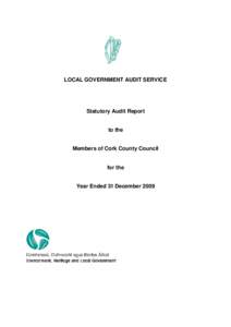 LOCAL GOVERNMENT AUDIT SERVICE  Statutory Audit Report to the Members of Cork County Council for the