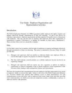 User Guide: Employee Organizations and Representation Activities Introduction The Public Employment Relations Act (PERA) guarantees public employees the right to organize and bargain collectively through “representativ