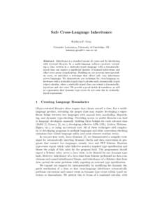 Safe Cross-Language Inheritance Kathryn E. Gray Computer Laboratory, University of Cambridge, UK   Abstract. Inheritance is a standard means for reuse and for interfacing