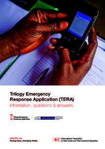 Trilogy Emergency Response Application (TERA) Information, questions & answers International Federation of Red Cross and Red Crescent Societies