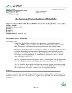 State of Vermont Department of Vermont Health Access 312 Hurricane Lane, Suite 201 Williston, VT[removed]www.dvha.vermont.gov