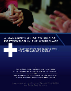 A Manager’s Guide to Suicide Postvention in the Workplace  1 TABLE OF CONTENTS WHAT IS POSTVENTION?. ....................................................................................................... 3