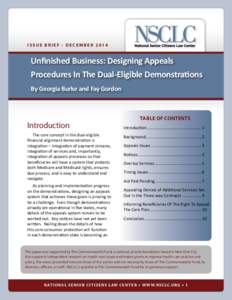 ISSUE BRIEF • DECEMBER[removed]Unfinished Business: Designing Appeals Procedures In The Dual-Eligible Demonstrations By Georgia Burke and Fay Gordon