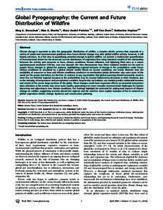 Global Pyrogeography: the Current and Future Distribution of Wildfire Meg A. Krawchuk1, Max A. Moritz1*, Marc-Andre´ Parisien1,2, Jeff Van Dorn3, Katharine Hayhoe3,4 1 Department of Environmental Science, Policy and Man