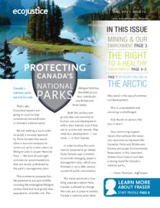 FALL 2014 | issue 74 PHOTO: Jasper Environmental Association IN THIS ISSUE Mining & our