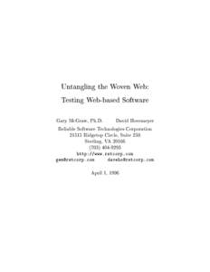 Untangling the Woven Web: Testing Web-based Software Gary McGraw, Ph.D. David Hovemeyer Reliable Software Technologies Corporation