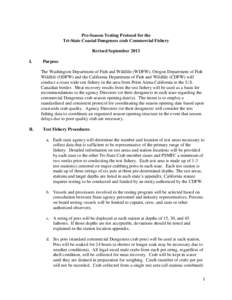 Pre-Season Testing Protocol for the Tri-State Coastal Dungeness crab Commercial Fishery Revised September 2013 I.  Purpose