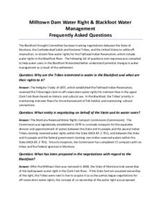 Milltown Dam Water Right & Blackfoot Water Management Frequently Asked Questions The Blackfoot Drought Committee has been tracking negotiations between the State of Montana, the Confederated Salish and Kootenai Tribes, a