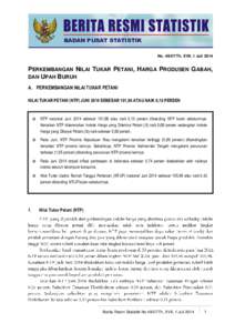 BADAN PUSAT STATISTIK No[removed]Th. XVII, 1 Juli 2014 PERKEMBANGAN NILAI TUKAR PETANI, HARGA PRODUSEN GABAH, DAN UPAH BURUH A. PERKEMBANGAN NILAI TUKAR PETANI