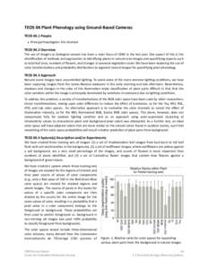 TEOS 04 Plant Phenology using Ground‐Based Cameras TEOS 04.1 People • Principal Inves:gator: Eric Graham TEOS 04.2 Overview The use of imagers as biological sensors  has  bee