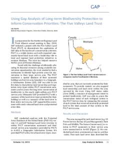 Using Gap Analysis of Long-term Biodiversity Protection to Inform Conservation Priorities: The Five Valleys Land Trust Lisa Duarte National Gap Analysis Program, University of Idaho, Moscow, Idaho  I