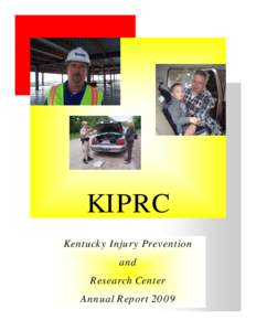 KIPRC Kentucky Injury Prevention and Research Center Annual Report 2009