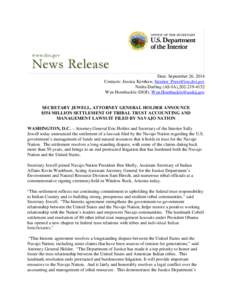 Date: September 26, 2014 Contacts: Jessica Kershaw, [removed] Nedra Darling (AS-IA[removed]Wyn Hornbuckle (DOJ), [removed]  SECRETARY JEWELL, ATTORNEY GENERAL HOLDER ANNOUNCE