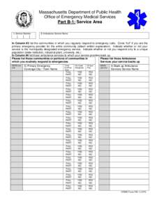 Massachusetts Department of Public Health Office of Emergency Medical Services Part B-1: Service Area 1) Service Number  |