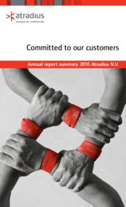 Committed to our customers Annual report summary 2010 Atradius N.V. Four years in figures Atradius N.V.