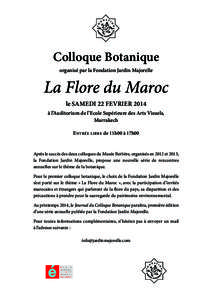 Colloque Botanique organisé par la Fondation Jardin Majorelle La Flore du Maroc le SAMEDI 22 FEVRIER 2014 à l’Auditorium de l’Ecole Supérieure des Arts Visuels,