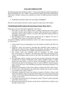 Terms and Conditions for MIX The following terms and conditions (“T&Cs”/ “Terms and Conditions”) shall be applicable to Multi Screen Media Pvt. Ltd., (“MSM”) owned television channel ‘MIX (Sony Entertainmen