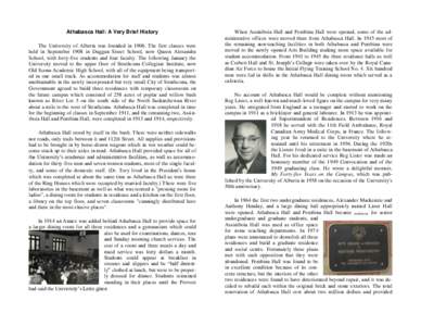 Athabasca Hall: A Very Brief History The University of Alberta was founded inThe first classes were held in September 1908 in Duggan Street School, now Queen Alexandra School, with forty-five students and four fac