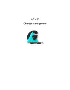 CA Gen Change Management Introduction Reduced software product life cycles and increasingly diverse requirements are leading companies to review and improve their software development processes. These processes and supp