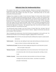 Nebraska State Fair Herdsmanship Rules: *The purpose of this contest is to encourage cooperation, fellowship and teamwork among exhibitors in developing and maintaining a display of animals and stalling areas. It also pr