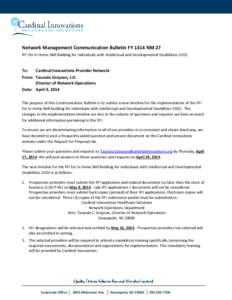 Network Management Communication Bulletin FY 1314 NM 27 RFI for In Home Skill Building for Individuals with Intellectual and Developmental Disabilities (IDD) To: Cardinal Innovations Provider Network From: Taunula Grayso
