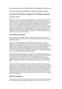 http://huachuca-usaic.army.mil/mipb/HTML%20July-Sep99/brooks/brooks.htm From the July-September 1999 Military Professional Intelligence Bulletin The Business End of Military Intelligence: Private Military Companies