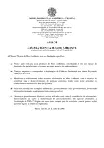 CONSELHO REGIONAL DE QUÍMICA - 3ª REGIÃO Estados do Rio de Janeiro e Espírito Santo Sede: Rua Alcindo Guanabara, [removed]º andar[removed]Centro - Rio de Janeiro - RJ Tel.: ([removed]Fax: [removed]Delegacia 