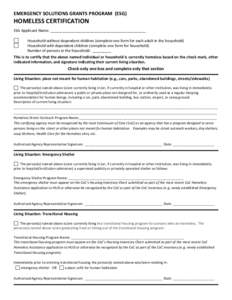 EMERGENCY SOLUTIONS GRANTS PROGRAM (ESG)  HOMELESS CERTIFICATION ESG Applicant Name: ______________________________________________ Household without dependent children (complete one form for each adult in the household)