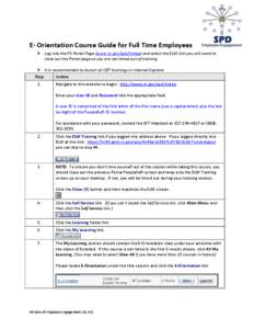 E- Orientation Course Guide for Full Time Employees  Log into the PS Portal Page (www.in.gov/spd/instep) and select the ELM link-you will want to close out the Portal page so you are not timed out of training.  It 