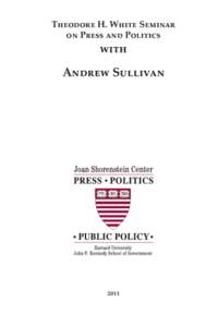 Theodore H. White Seminar on Press and Politics with  Andrew Sullivan