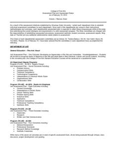 College of Fine Arts Assessment Plan and Assessment Status as of February 15, 2012 Daniel J. Reeves, Dean  As a result of the assessment initiatives established by Arkansas State University, I asked each department chair