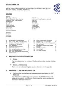 EVENTS COMMITTEE MET AT 0930 – 1800 HOURS ON WEDNESDAY 7 NOVEMBER 2007 AT THE PALACIO HOTEL, ESTORIL, PORTUGAL MINUTES Present: Björn Unger - Chairman