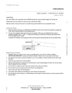 bridging the gap.  instructions MINI RAMPS : THRESHOLD RAMP weight cap. 600 lbs.