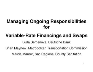 Managing Ongoing Responsibilities for Variable-Rate Financings and Swaps