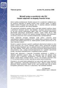 Tisková zpráva  ze dne 18. prosince 2008 Ministři práce a sociálních věcí EU hledali odpověď na dopady finanční krize